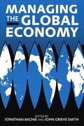 Michie / Smith |  Managing the Global Economy | Buch |  Sack Fachmedien