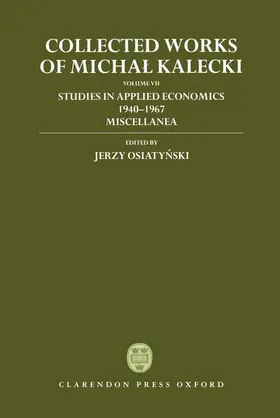 Kalecki / Osiatynski |  Volume VII: Studies in Applied Economics 1940-1967; Miscellanea | Buch |  Sack Fachmedien