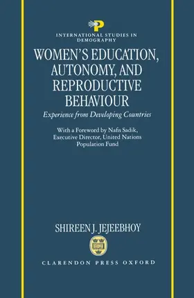 Jejeebhoy |  Women's Education, Autonomy, and Reproductive Behaviour | Buch |  Sack Fachmedien
