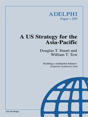 Stuart / Tow |  A US Strategy for the Asia-Pacific | Buch |  Sack Fachmedien