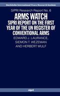 Laurance / Wezeman / Wulf |  Arms Watch: Sipri Report on the First Year of the Un Register of Conventional Arms | Buch |  Sack Fachmedien