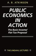 Atkinson |  Public Economics in Action (the Basic Income/Flat Tax Proposal) | Buch |  Sack Fachmedien