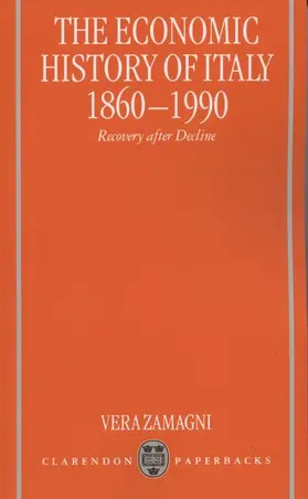 Zamagni |  The Economic History of Italy 1860-1990 ' Recovery After Decline ' | Buch |  Sack Fachmedien