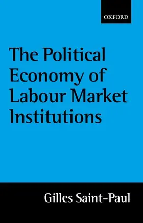 Saint-Paul |  The Political Economy of Labour Market Institutions | Buch |  Sack Fachmedien
