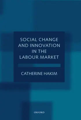 Hakim |  Social Change and Innovation in the Labour Market | Buch |  Sack Fachmedien