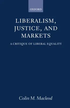 Macleod |  Liberalism, Justice, and Markets | Buch |  Sack Fachmedien