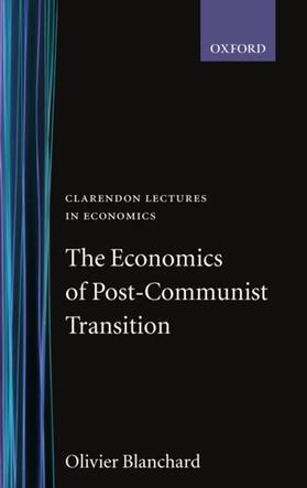 Blanchard | The Economics of Post-Communist Transition | Buch | 978-0-19-829399-6 | sack.de