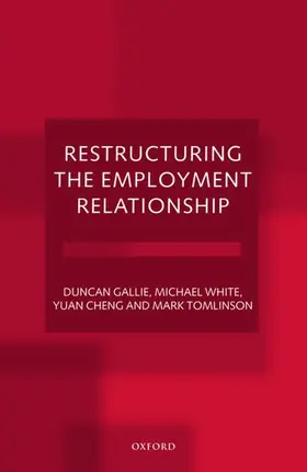 Gallie / White / Cheng |  Restructuring the Employment Relationship | Buch |  Sack Fachmedien