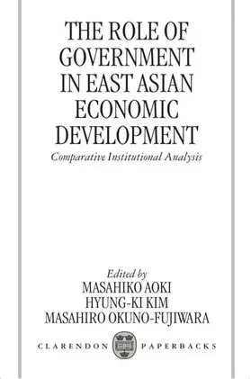 Aoki / Kim / Okuno-Fujiwara |  The Role of Government in East Asian Economic Development | Buch |  Sack Fachmedien