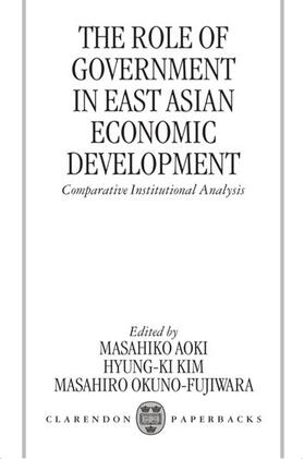 Aoki / Kim / Okuno-Fujiwara | The Role of Government in East Asian Economic Development | Buch | 978-0-19-829491-7 | sack.de