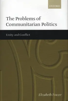 Frazer |  The Problems of Communitarian Politics | Buch |  Sack Fachmedien