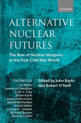 O'Neill / Baylis |  Alternative Nuclear Futures | Buch |  Sack Fachmedien