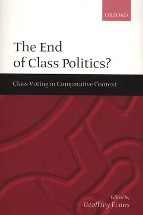 Evans |  The End of Class Politics? | Buch |  Sack Fachmedien