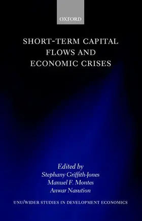 Griffith-Jones / Montes / Nasution |  Short-Term Capital Flows and Economic Crises | Buch |  Sack Fachmedien