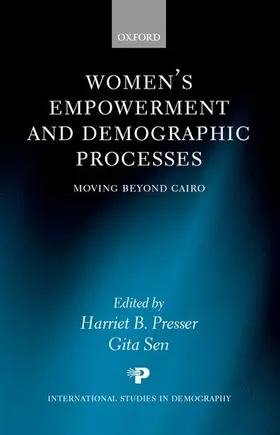 Presser / Sen |  Women's Empowerment and Demographic Processes ' Moving Beyond Cairo ' | Buch |  Sack Fachmedien