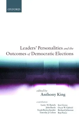 King |  Leaders' Personalities, and the Outcomes of Democratic Elections | Buch |  Sack Fachmedien