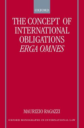 Ragazzi | The Concept of International Obligations Erga Omnes | Buch | 978-0-19-829870-0 | sack.de