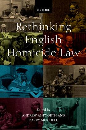 Ashworth / Mitchell | Rethinking English Homicide Law | Buch | 978-0-19-829915-8 | sack.de