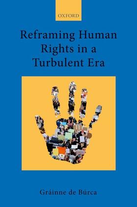 de Búrca | Reframing Human Rights in a Turbulent Era | Buch | sack.de