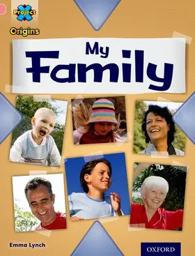 Lynch |  Project X Origins: Pink Book Band, Oxford Level 1+: My Family: My Family | Buch |  Sack Fachmedien
