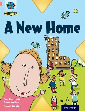 Burchett / Vogler |  Project X Origins: Pink Book Band, Oxford Level 1+: My Home: A New Home | Buch |  Sack Fachmedien