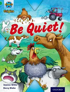 Willis |  Project X Origins: Green Book Band, Oxford Level 5: Making Noise: Be Quiet! | Buch |  Sack Fachmedien