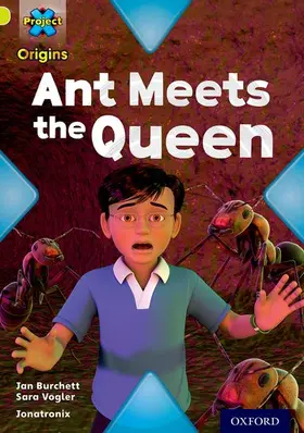 Burchett / Vogler |  Project X Origins: Lime Book Band, Oxford Level 11: Underground: Ant Meets the Queen | Buch |  Sack Fachmedien