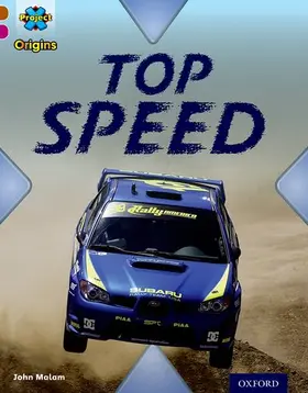 Malam |  Project X Origins: Brown Book Band, Oxford Level 10: Fast and Furious: Top Speed | Buch |  Sack Fachmedien