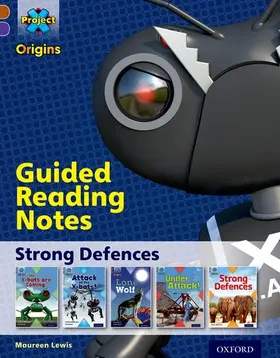 Lewis | Project X Origins: Brown Book Band, Oxford Level 11: Strong Defences: Guided reading notes | Buch | 978-0-19-830287-2 | www.sack.de