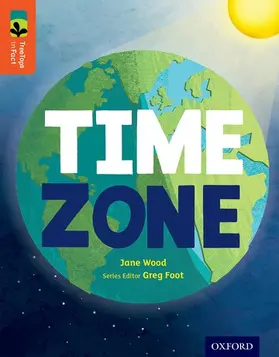 Wood |  Oxford Reading Tree TreeTops inFact: Level 13: Time Zone | Buch |  Sack Fachmedien