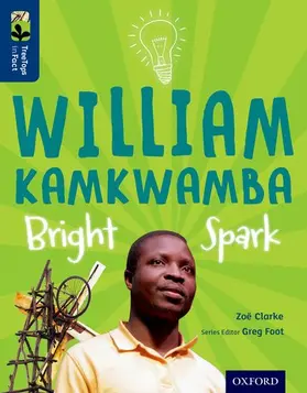 Clarke |  Oxford Reading Tree TreeTops inFact: Level 14: William Kamkwamba: Bright Spark | Buch |  Sack Fachmedien