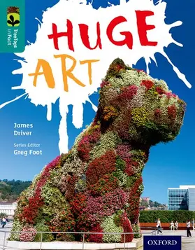 Driver |  Oxford Reading Tree TreeTops inFact: Level 16: Huge Art | Buch |  Sack Fachmedien