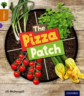 McDougall |  Oxford Reading Tree inFact: Level 8: The Pizza Patch | Buch |  Sack Fachmedien