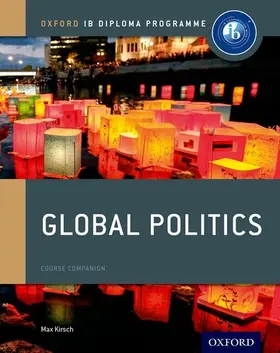Kirsch |  Oxford IB Diploma Programme: Global Politics Course Book | Buch |  Sack Fachmedien