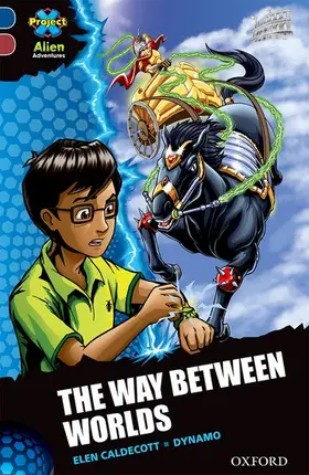 Caldecott |  Project X Alien Adventures: Dark Blue Book Band, Oxford Level 15: The Way Between Worlds | Buch |  Sack Fachmedien