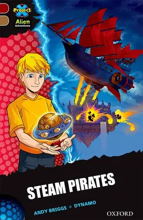 Briggs |  Project X Alien Adventures: Dark Red Book Band, Oxford Level 18: Steam Pirates | Buch |  Sack Fachmedien