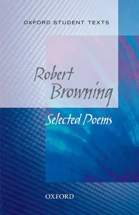 Browning |  Oxford Student Texts: Robert Browning | Buch |  Sack Fachmedien