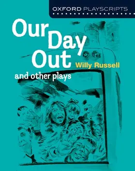 Russell |  Oxford Playscripts: Our Day Out and other plays | Buch |  Sack Fachmedien