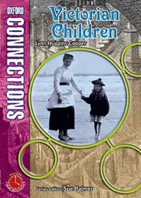 Huggins-Cooper | Oxford Connections: Year 5: Victorian Children | Buch | 978-0-19-834861-0 | www.sack.de