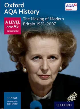 Waller / Hugh |  Oxford AQA History for A Level: The Making of Modern Britain 1951-2007 | Buch |  Sack Fachmedien