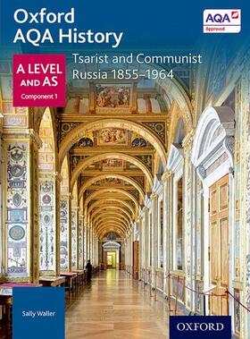 Waller | Oxford AQA History for A Level: Tsarist and Communist Russia 1855-1964 | Buch | 978-0-19-835467-3 | sack.de