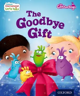 Gallagher |  Oxford International Early Years: The Glitterlings: The Goodbye Gift (Storybook 9) | Buch |  Sack Fachmedien