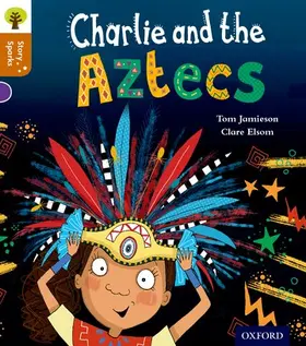 Jamieson |  Oxford Reading Tree Story Sparks: Oxford Level 8: Charlie and the Aztecs | Buch |  Sack Fachmedien