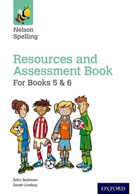 Jackman / Frost / Lindsay |  Nelson Spelling Resources & Assessment Book (Years 5-6/P6-7) | Buch |  Sack Fachmedien