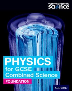 Millar / Miller / Reynolds | Twenty First Century Science: Physics for GCSE Combined Science (Foundation) Student Book | Buch | 978-0-19-835953-1 | sack.de