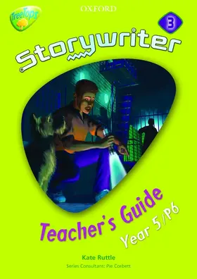 Ruttle / Corbett |  Oxford Reading Tree: Y5: TreeTops Storywriter 3: Fiction Teacher's Guide | Buch |  Sack Fachmedien