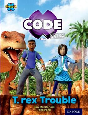 MacDonald |  Project X CODE Extra: Turquoise Book Band, Oxford Level 7: Forbidden Valley: T-rex Trouble | Buch |  Sack Fachmedien