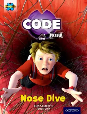 Caldecott |  Project X CODE Extra: Gold Book Band, Oxford Level 9: Marvel Towers: Nose Dive | Buch |  Sack Fachmedien