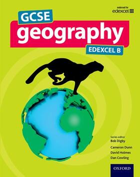 Digby / Cowling / Dunn | GCSE Geography Edexcel B Student Book | Buch | 978-0-19-836657-7 | sack.de