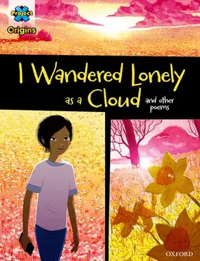  Project X Origins Graphic Texts: Dark Blue Book Band, Oxford Level 16: I Wandered Lonely as a Cloud and other poems | Buch |  Sack Fachmedien